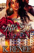 After The Reign by K. Renee