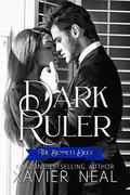 Dark Ruler  : A Dark Mafia Romance by Xavier Neal