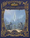 World of Warcraft: Exploring Azeroth: The Eastern Kingdoms by Christie Golden, Blizzard Entertainment