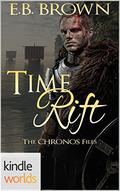 The Chronos Files: Time Rift (The Viking Sagas #1) by E.B. Brown
