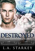 Destroyed by L.A. Starkey