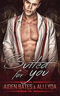 Suited For You by Aiden Bates, Ali Lyda