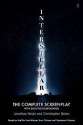 Interstellar: The Complete Screenplay with Selected Storyboards by Christopher J. Nolan, Jonathan Nolan