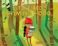 Little Red Rhyming Hood by Sue Fliess