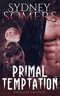 Primal Temptation (Pendragon Gargoyles #5) by Sydney Somers