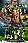 Dark Warrior by Kathryn Le Veque