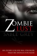 Zombie Lust by Sable Grey
