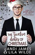 The Twelve Dates of Christmas by Andi James, Lila Wilde