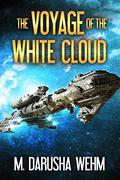 The Voyage of the White Cloud by M. Darusha Wehm