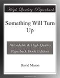 Something Will Turn Up by David Mason