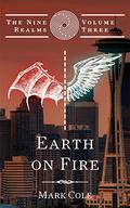 Earth on Fire (The Nine Realms Series #3) by Mark Cole