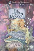 The Hidden Kingdom (The Gates of Heaven #7) by C.S. Lakin