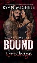 Bound by Wreckage by Ryan Michele