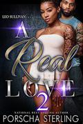 A Real Love 2 by Porscha Sterling