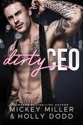 Dirty CEO by Mickey Miller, Holly Dodd