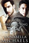 Constructing the Soul: Souls of Chicago series by Annabella Michaels