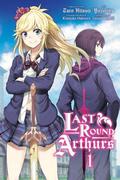 Last Round Arthurs Manga, Vol. 1 (Last Round Arthurs Manga #1) by Kiyotaka Haimura
