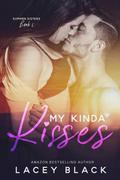 My Kinda Kisses by Lacey Black