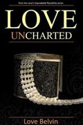 Love UnCharted by Love Belvin