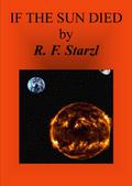 If The Sun Died by R.F. Starzl