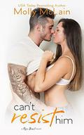 Can't Resist Him by Molly McLain, Sommer Stein