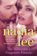 The Billionaire's Forgotten Fiancée by Nadia Lee