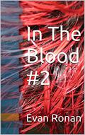 In The Blood #2 (In The Blood #2) by Evan Ronan