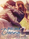 Prima Donna (Friends First #2) by Laura Drewry