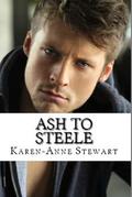 Ash to Steele by Karen-Anne Stewart