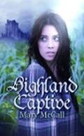 Highland Captive (Sisters by Choice #1) by Mary McCall