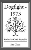 Dogfight - 1973 by Dallas McCord Reynolds