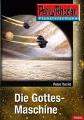 Die Gottes-Maschine (Perry Rhodan Planetenroman #349) by Peter Terrid