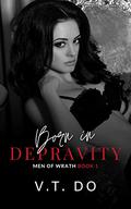 Born in Depravity by V.T. Do