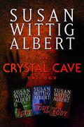 The Crystal Cave Trilogy: The Omnibus Edition of the Crystal Cave Trilogy (Crystal Cave #1-3) by Susan Wittig Albert