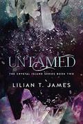 Untamed (The Crystal Island #2) by Lilian T. James