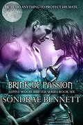 Brink of Passion (Alpine Woods Shifters #6) by Sondrae Bennett