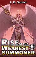 Rise of the Weakest Summoner: Volume V by J.R. Saileri