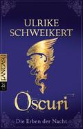 Oscuri (Die Erben der Nacht #6) by Ulrike Schweikert
