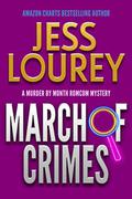March of Crime by Jess Lourey, J.H. Lourey