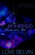 The Promise (Prism #3) by Love Belvin