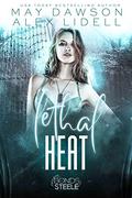 Lethal Heat (Bonds of Steele Omegaverse #4) by Alex Lidell