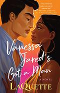 Vanessa Jared's Got a Man by LaQuette