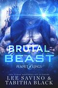 Brutal Beast (Planet of Kings #4) by Tabitha Black