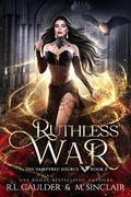 Ruthless War by R.L. Caulder, M. Sinclair