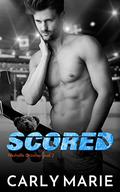 Scored (Nashville Grizzlies #2) by Carly Marie