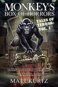 Monkey's Box of Horrors - Tales of Terror: Vol. 1 by Matt Kurtz