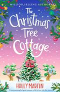 The Christmas Tree Cottage (Wishing Wood #3) by Holly Martin