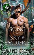 A Song of Sky and Sacrifice by Lana Pecherczyk