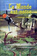 Ce monde est nôtre (Ligue des Terres Humaines #2) by Francis Carsac