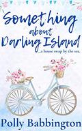 Something About Darling Island by Polly Babbington